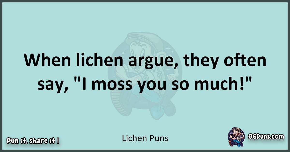 Text of a short pun with Lichen puns