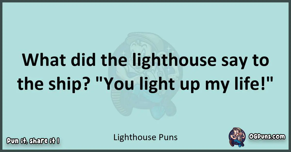 Text of a short pun with Lighthouse puns