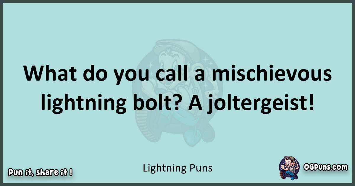 Text of a short pun with Lightning puns