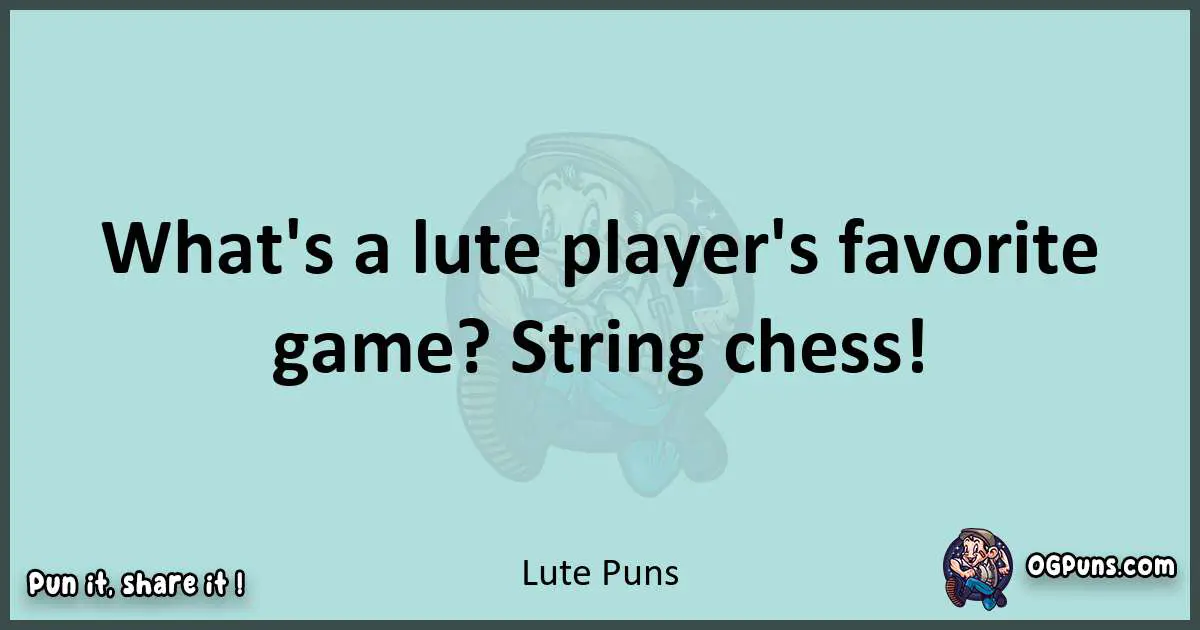 Text of a short pun with Lute puns
