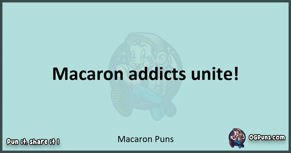 Text of a short pun with Macaron puns
