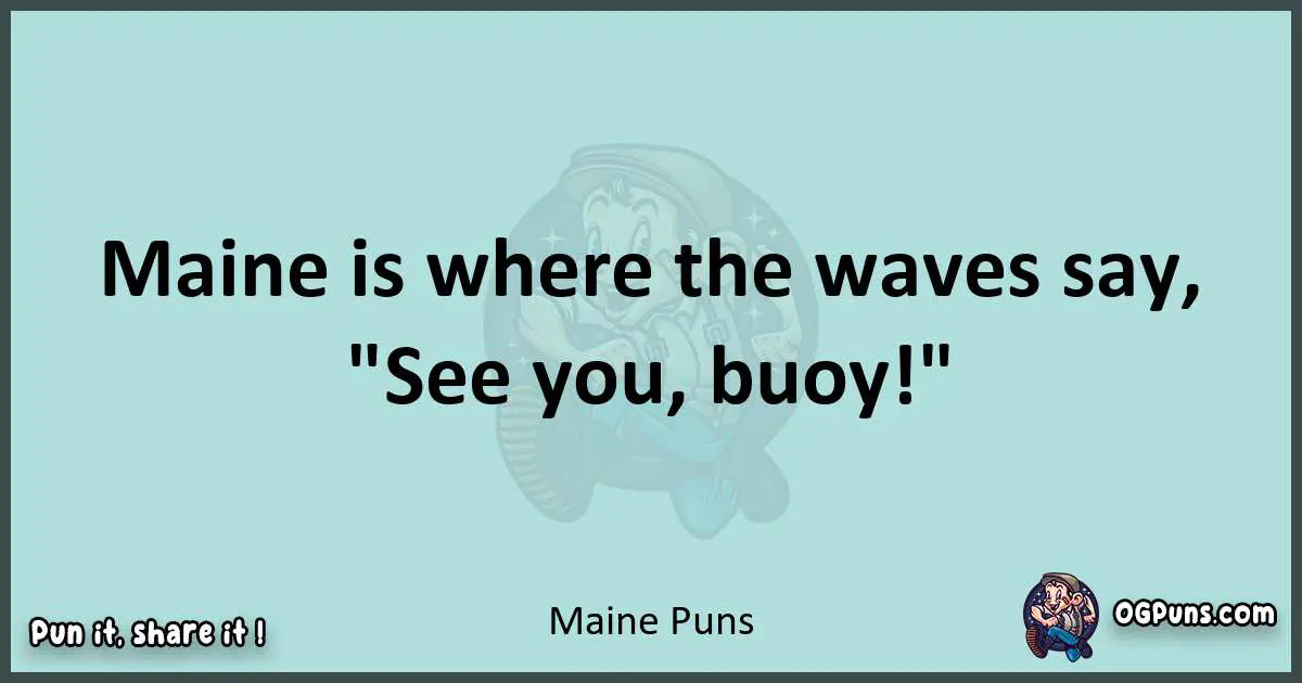 Text of a short pun with Maine puns