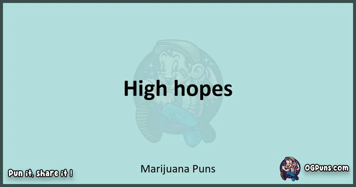 Text of a short pun with Marijuana puns