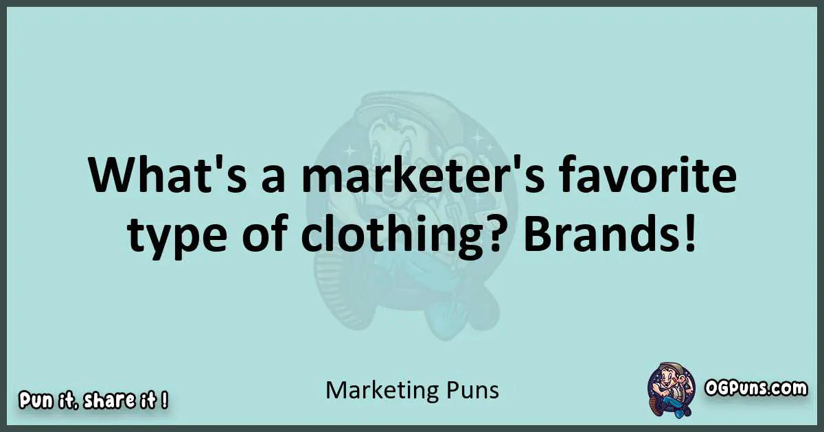 Text of a short pun with Marketing puns