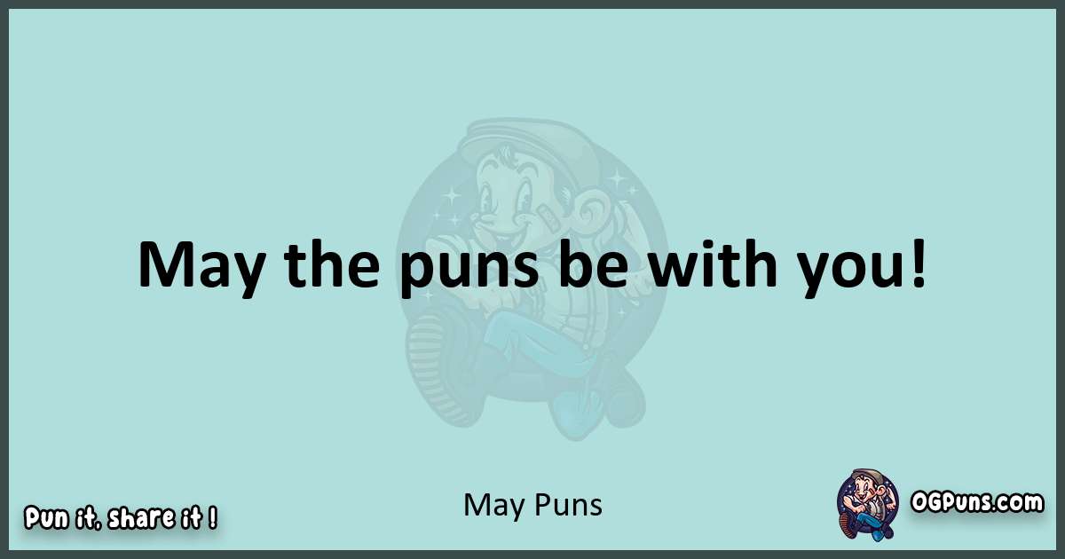 Text of a short pun with May puns