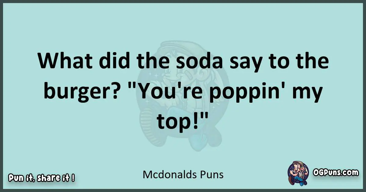Text of a short pun with Mcdonalds puns