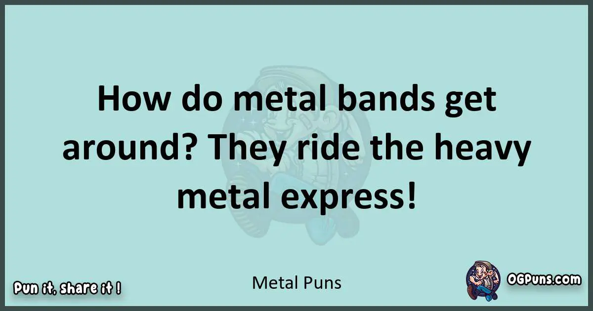 Text of a short pun with Metal puns