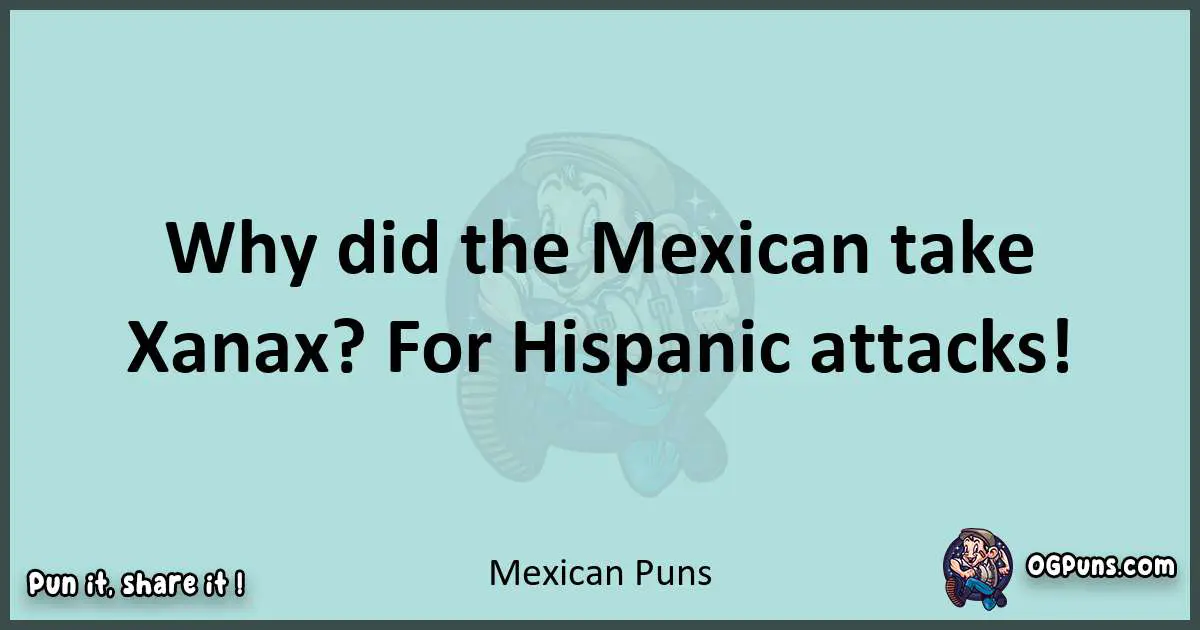 Text of a short pun with Mexican puns