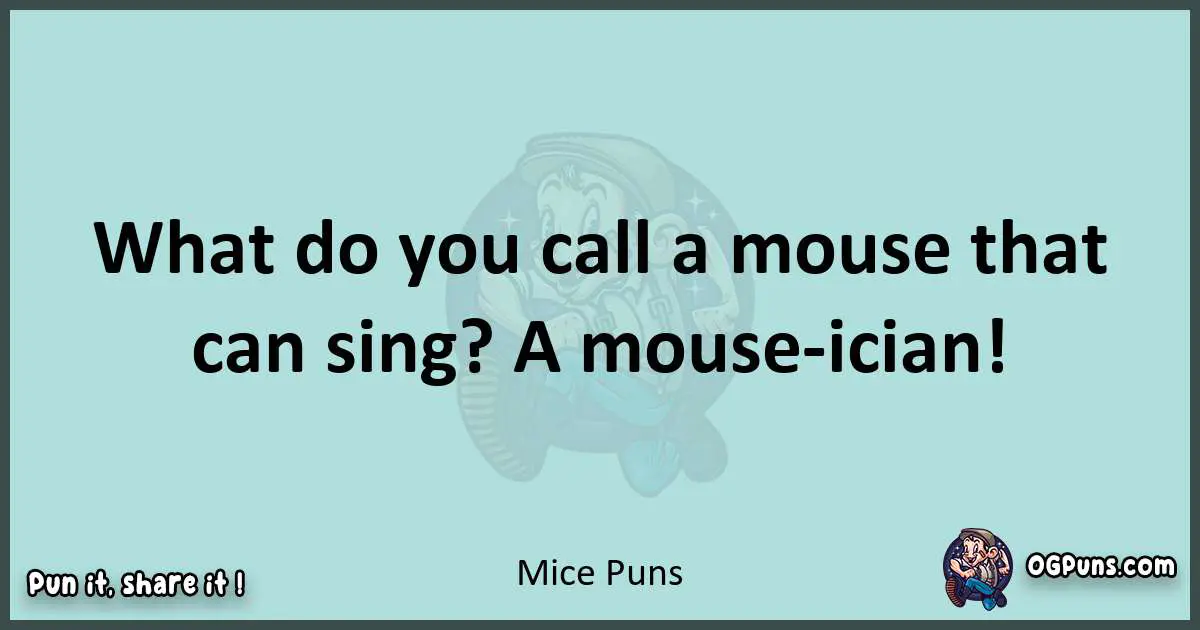 Text of a short pun with Mice puns
