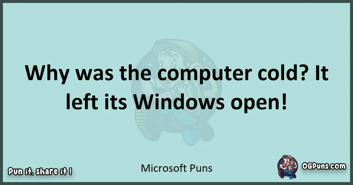 Text of a short pun with Microsoft puns