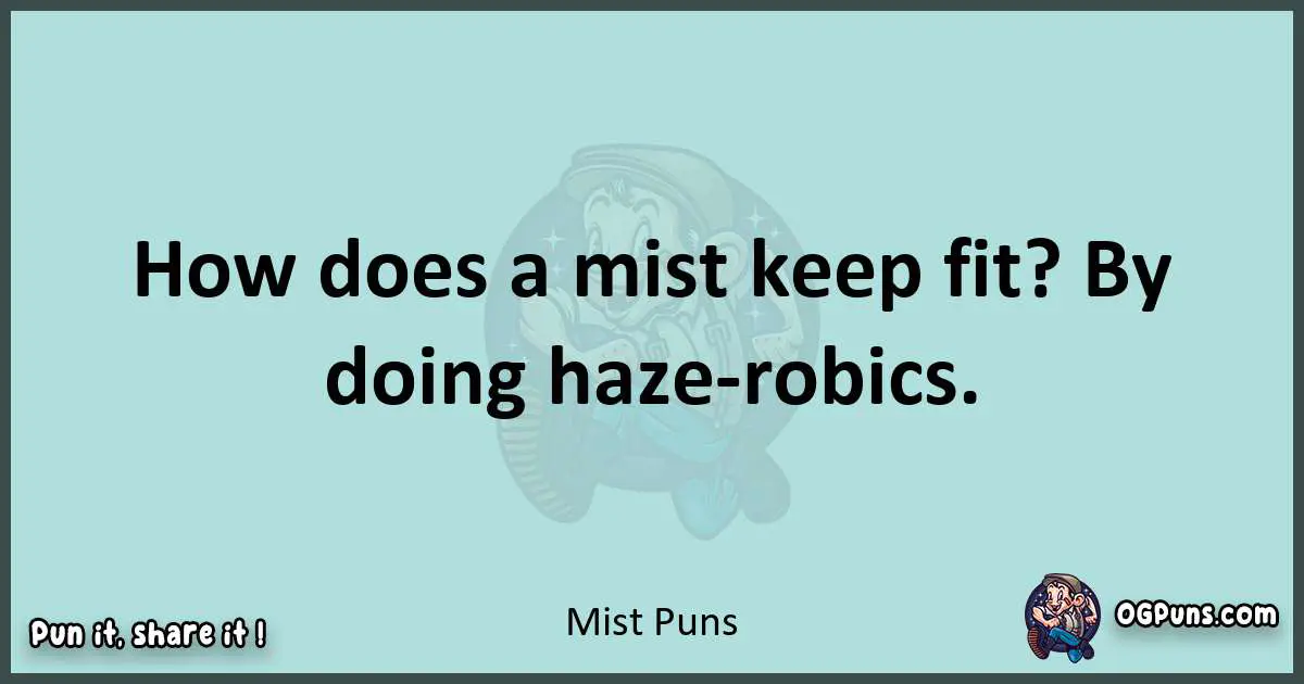 Text of a short pun with Mist puns