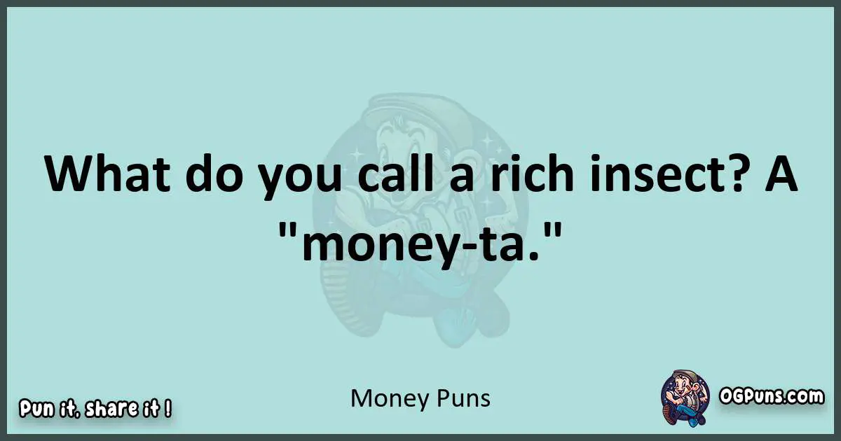 Text of a short pun with Money puns