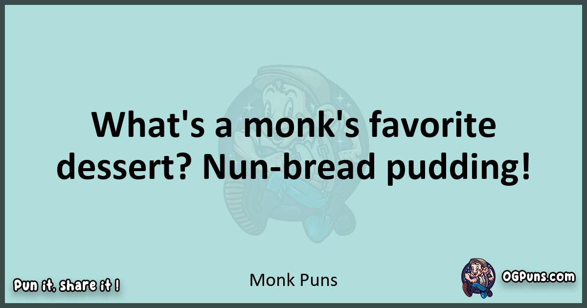 Text of a short pun with Monk puns