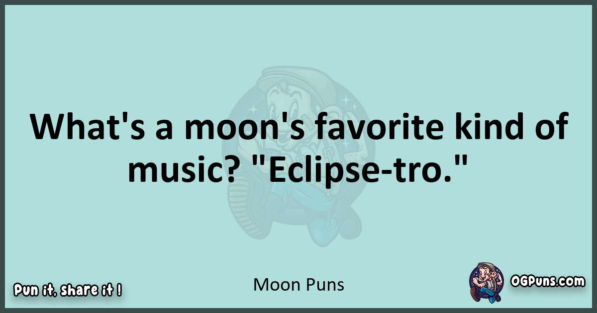 Text of a short pun with Moon puns