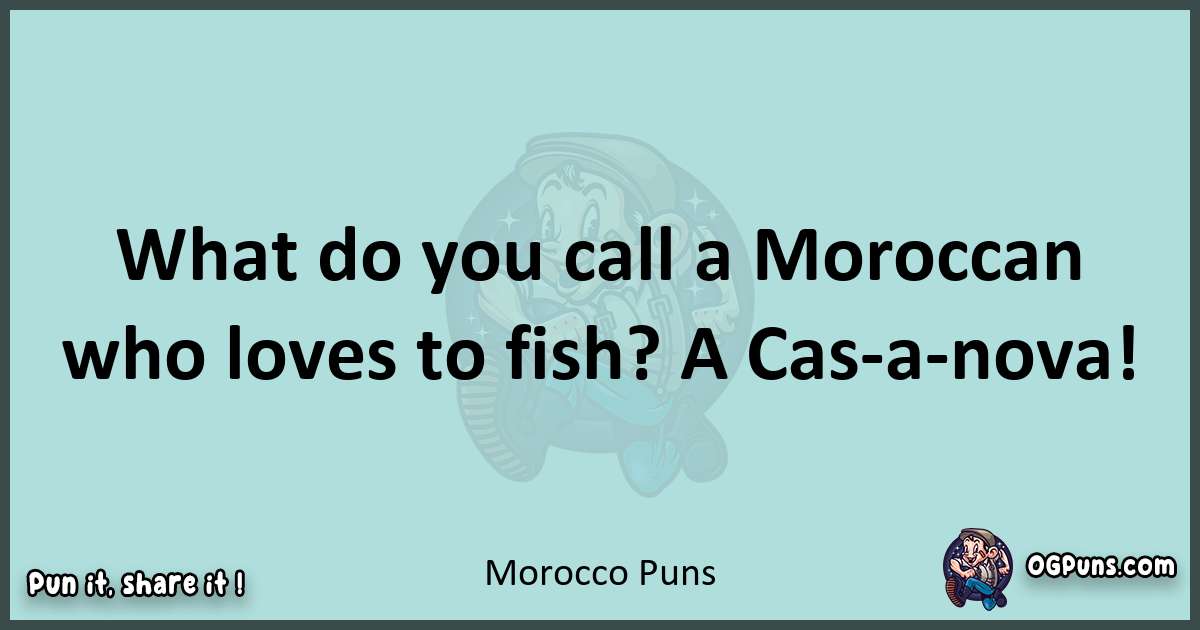 Text of a short pun with Morocco puns