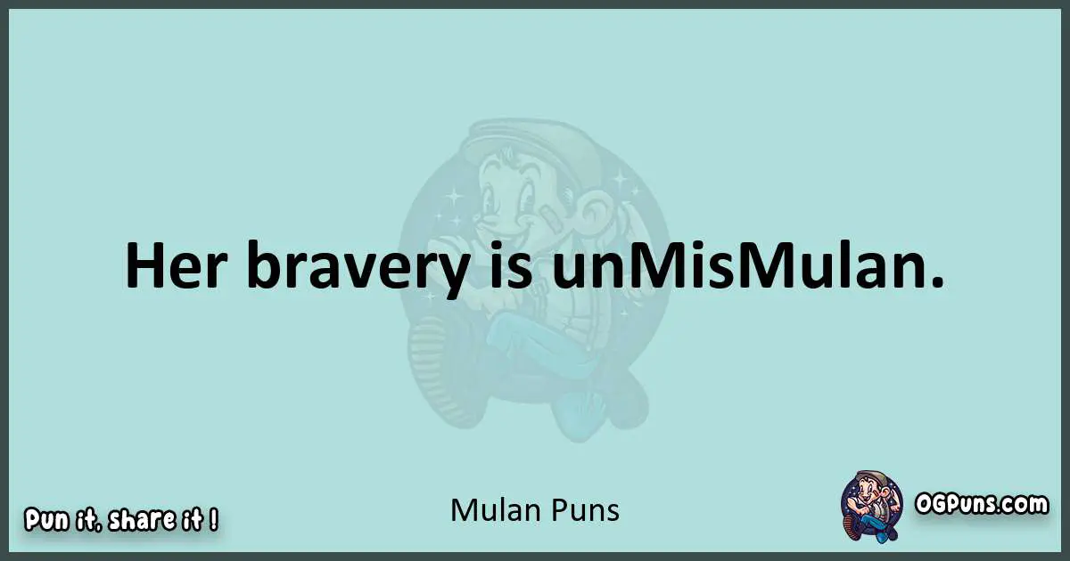 Text of a short pun with Mulan puns