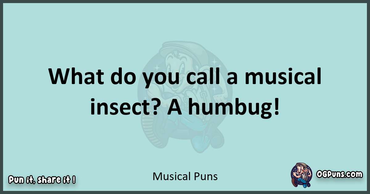 Text of a short pun with Musical puns