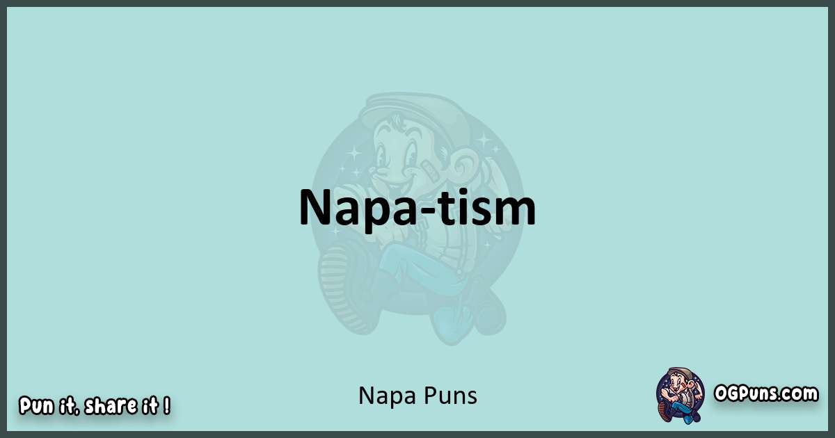 Text of a short pun with Napa puns