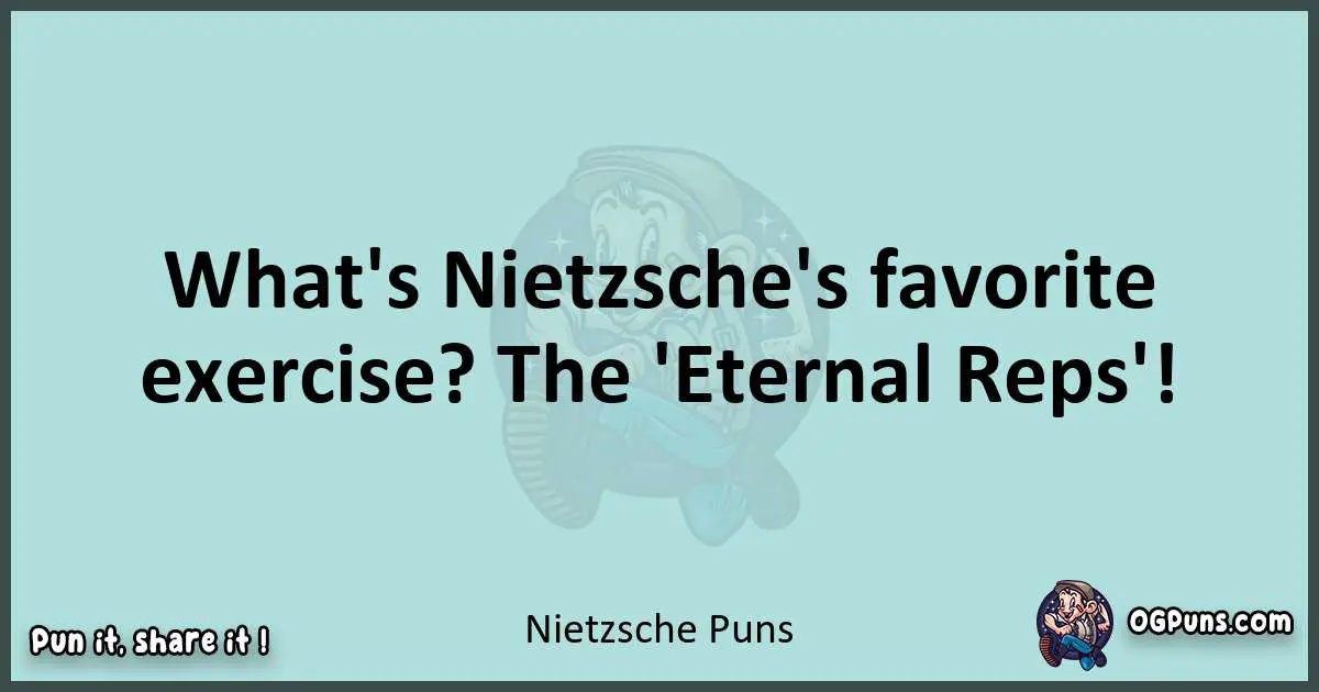 Text of a short pun with Nietzsche puns