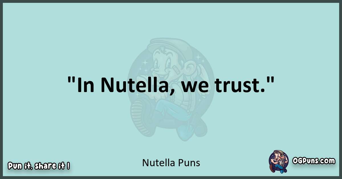 Text of a short pun with Nutella puns