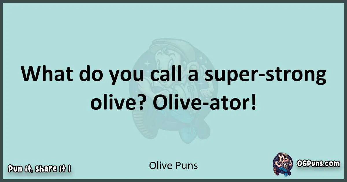 Text of a short pun with Olive puns