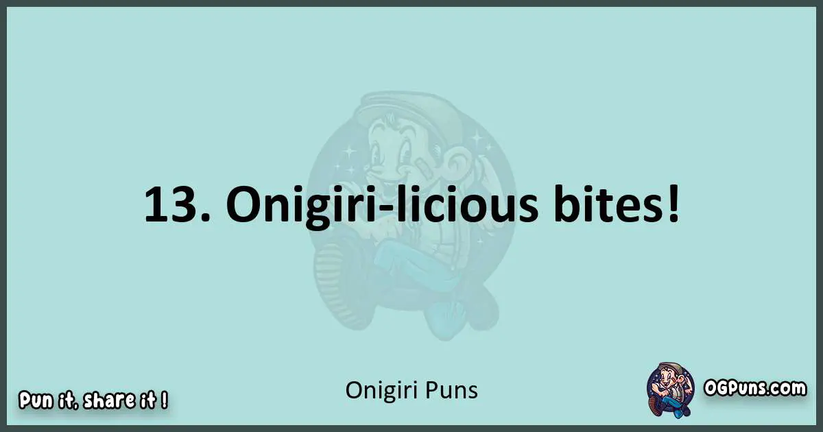 Text of a short pun with Onigiri puns