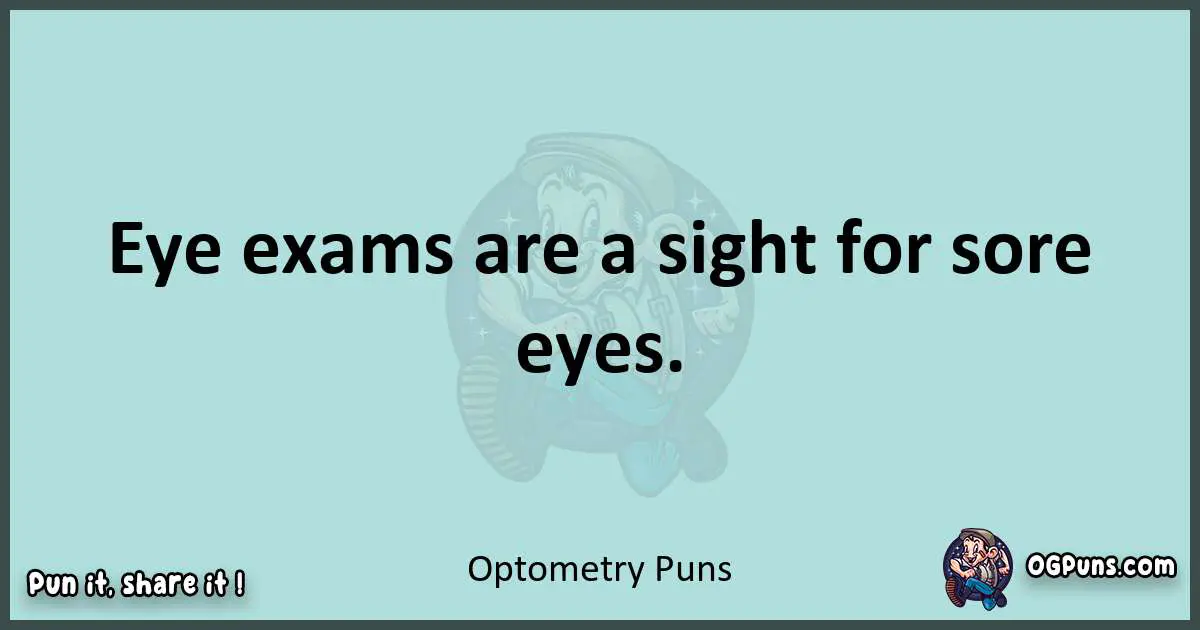Text of a short pun with Optometry puns