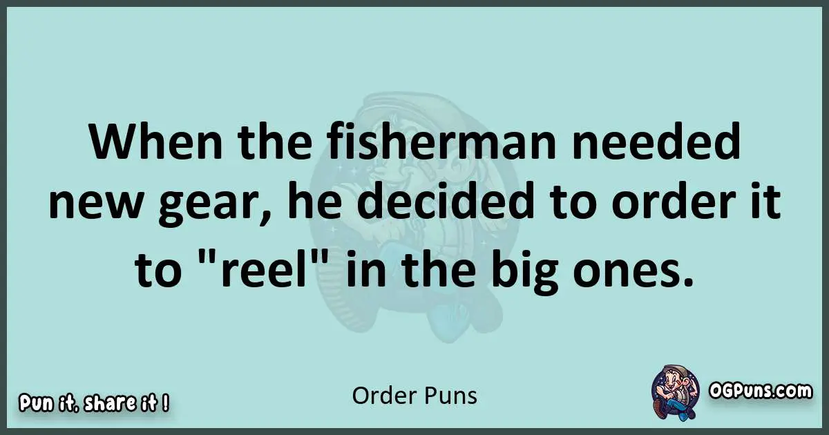 Text of a short pun with Order puns