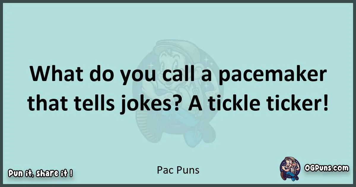 Text of a short pun with Pac puns