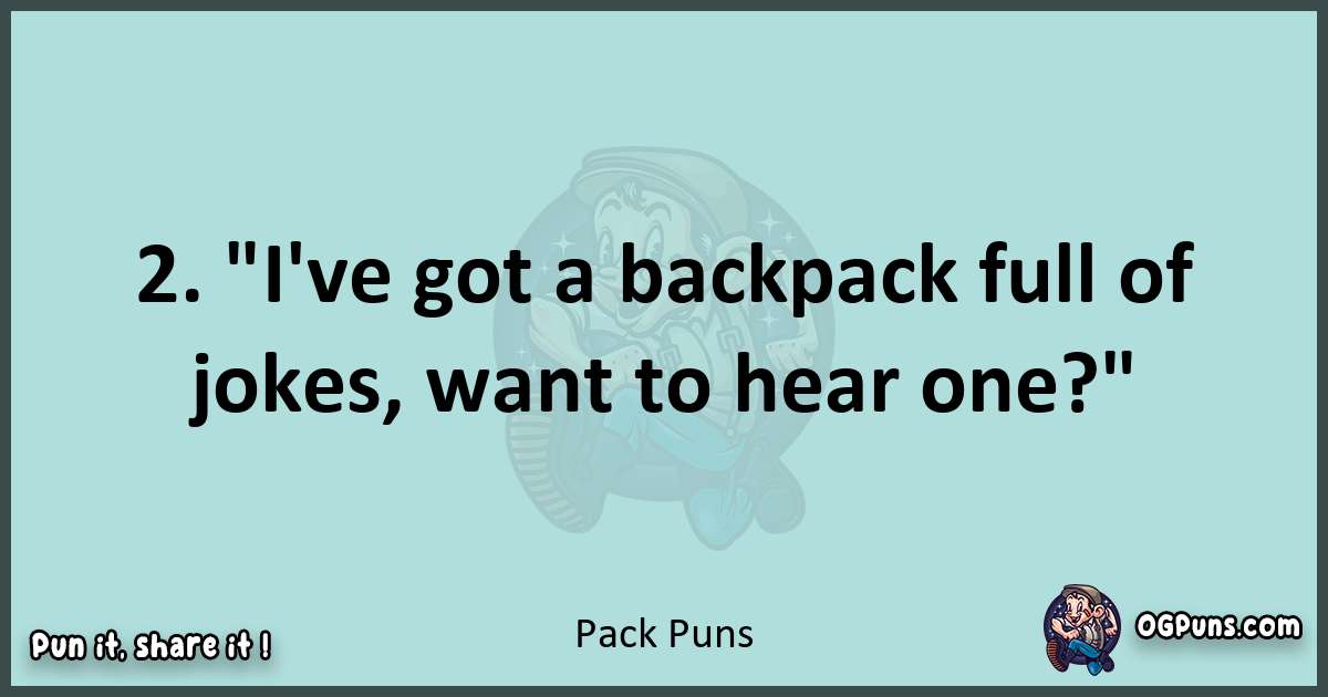 Text of a short pun with Pack puns