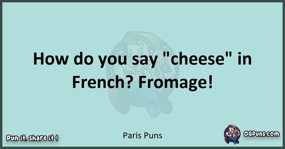 240+ Parisian Puns: Unleashing A Whirlwind Of Witty Eiffel-tower-isms!