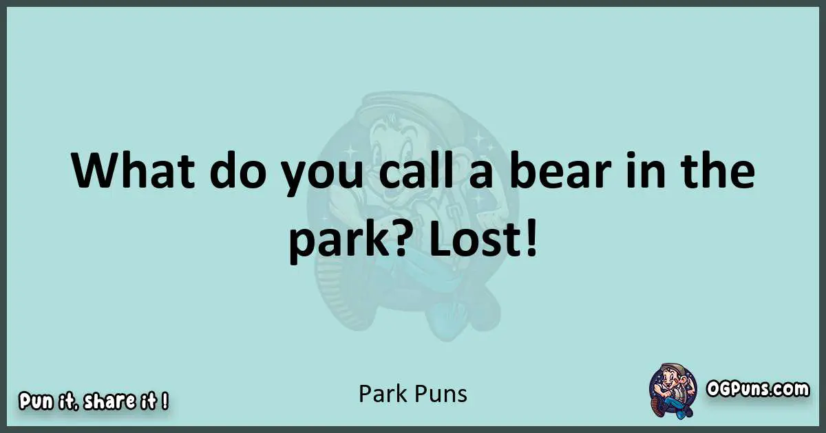 Text of a short pun with Park puns