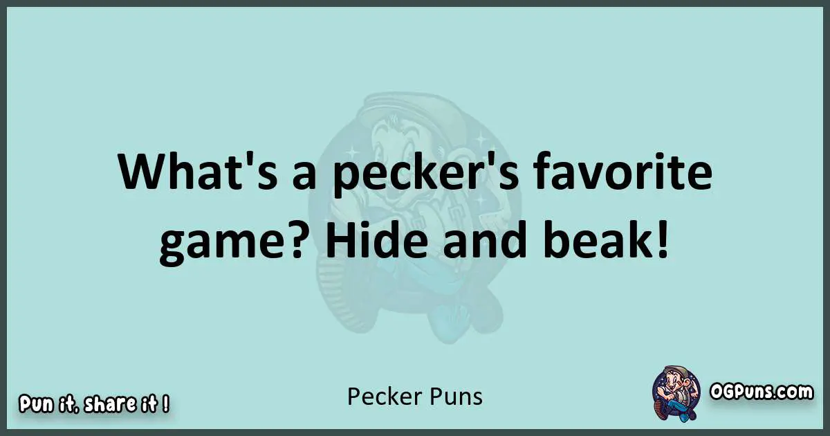 Text of a short pun with Pecker puns