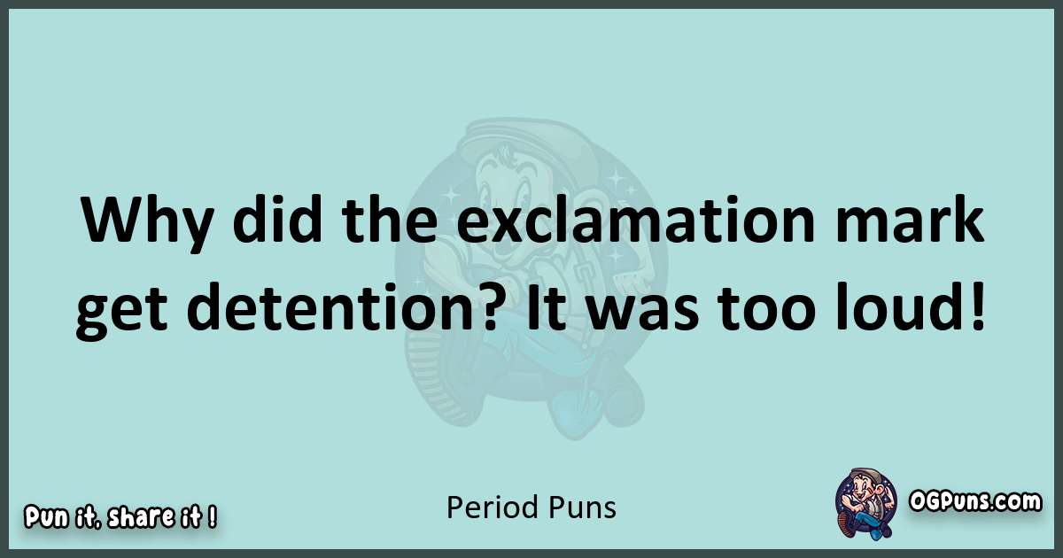 Text of a short pun with Period puns
