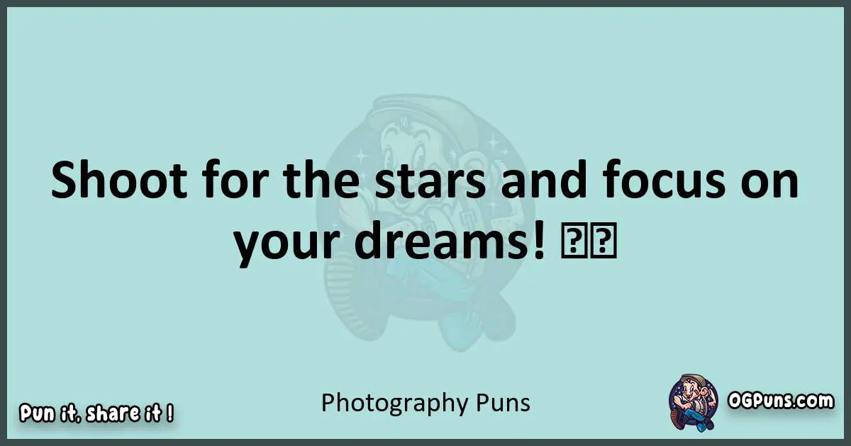 Text of a short pun with Photography puns