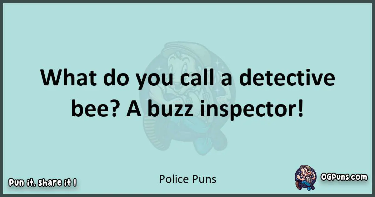 Text of a short pun with Police puns