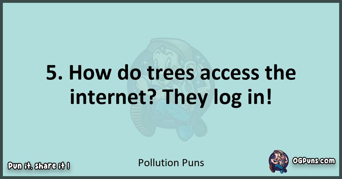 Text of a short pun with Pollution puns