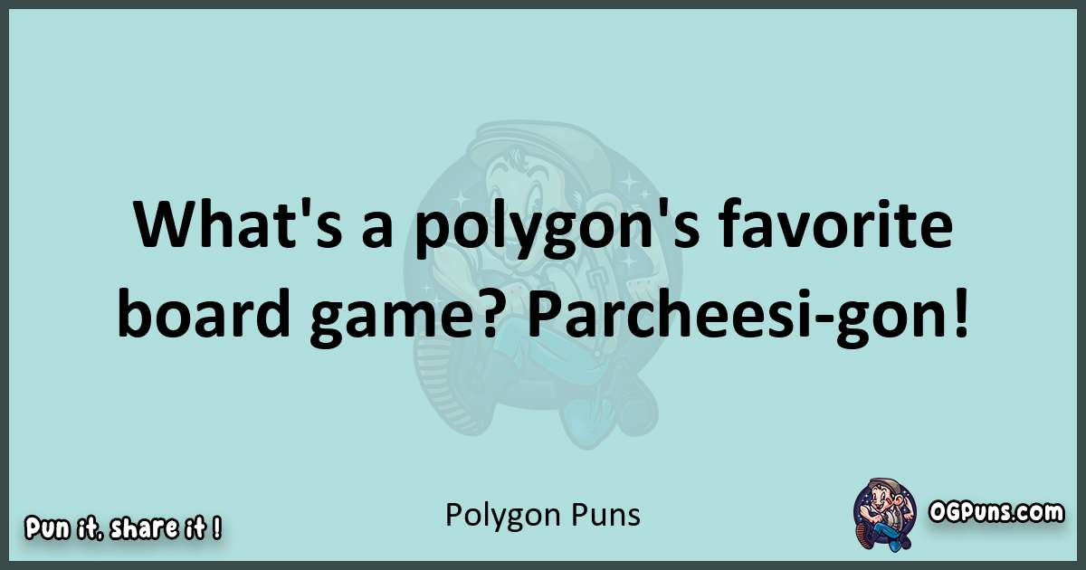 Text of a short pun with Polygon puns