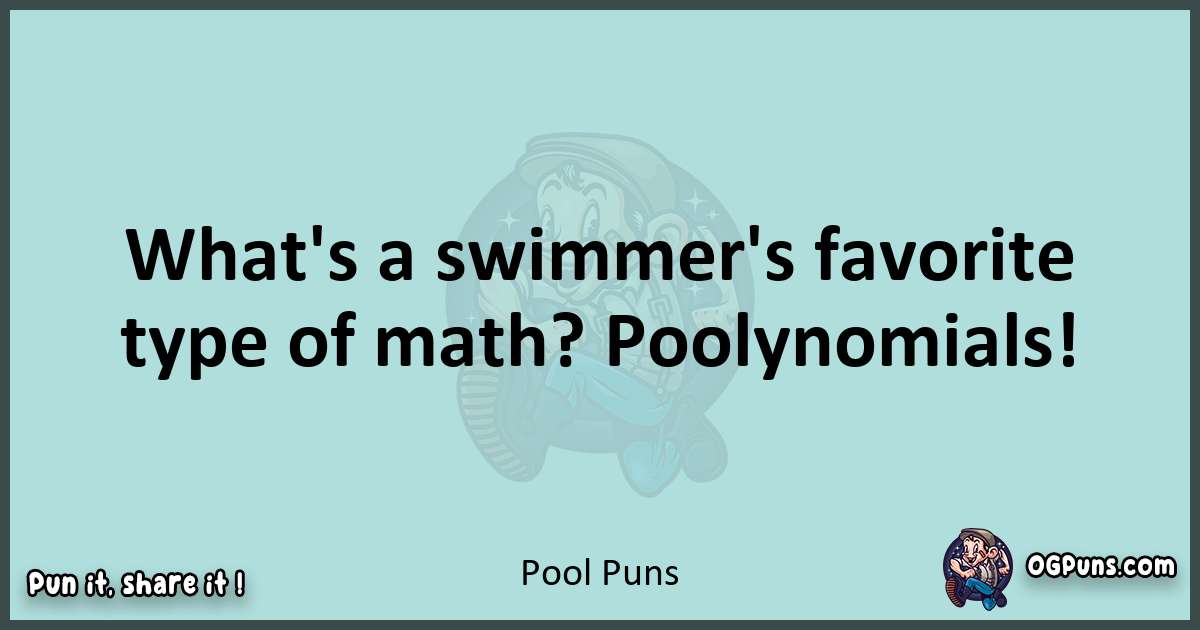 Text of a short pun with Pool puns