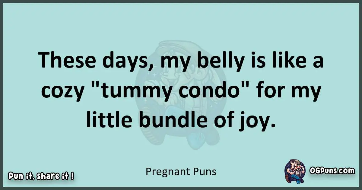 Text of a short pun with Pregnant puns