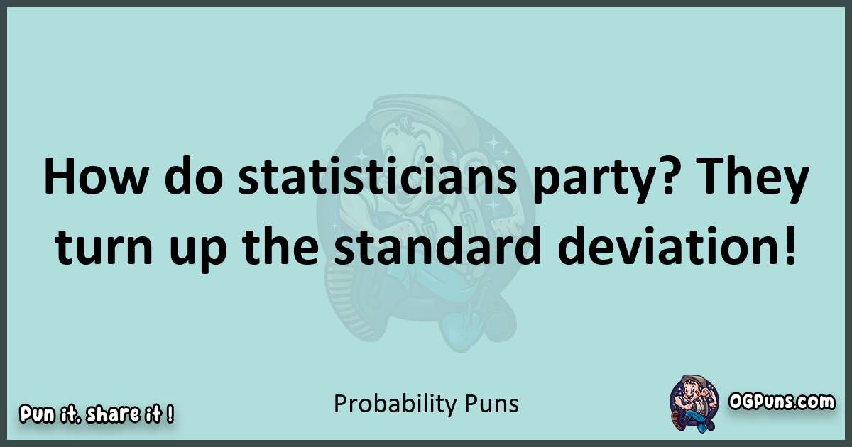 Text of a short pun with Probability puns