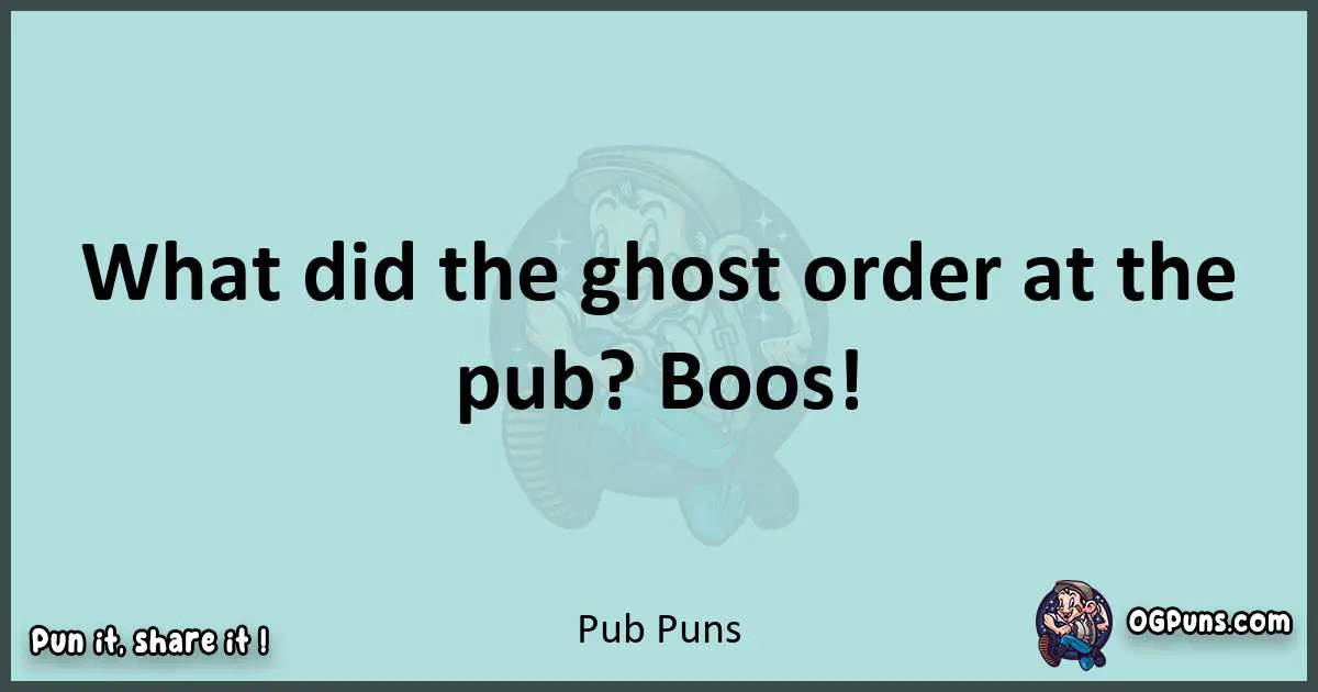 Text of a short pun with Pub puns