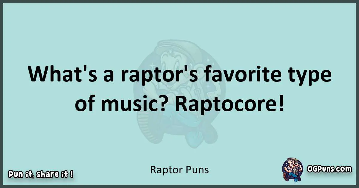 Text of a short pun with Raptor puns