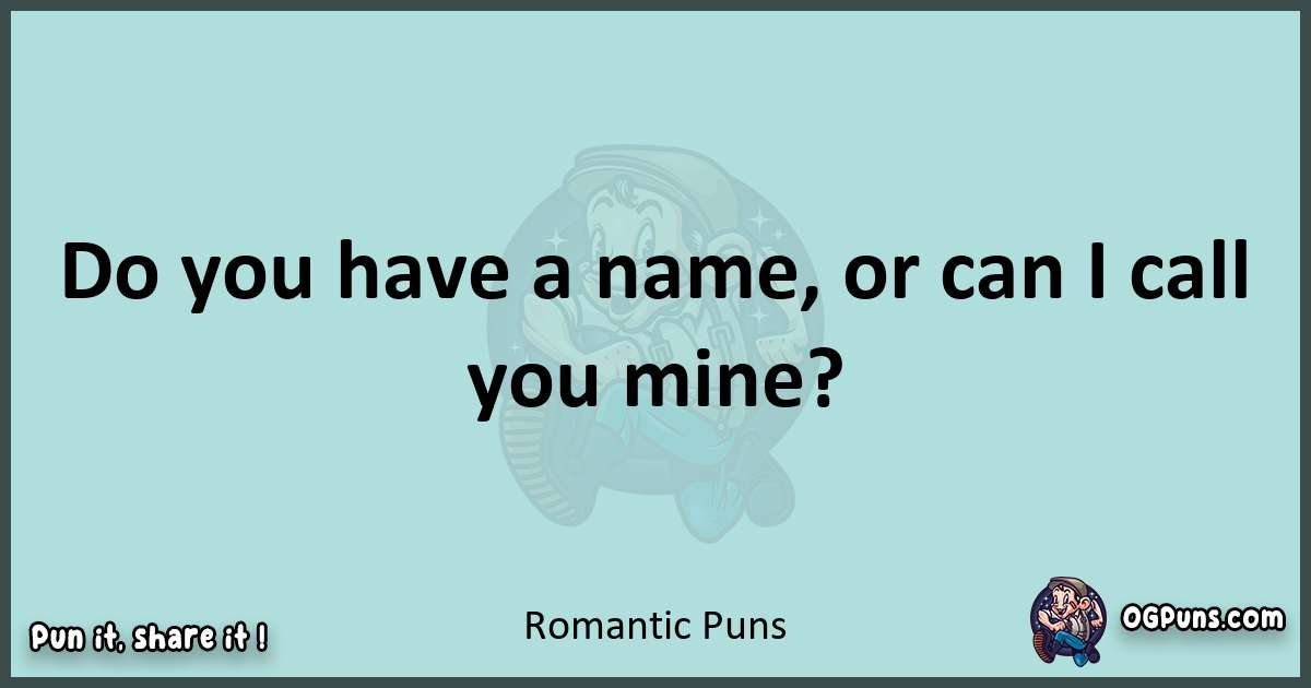 Text of a short pun with Romantic puns