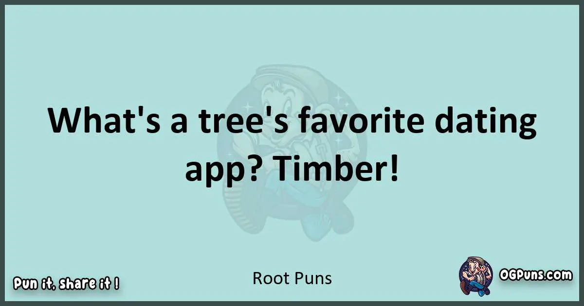 Text of a short pun with Root puns