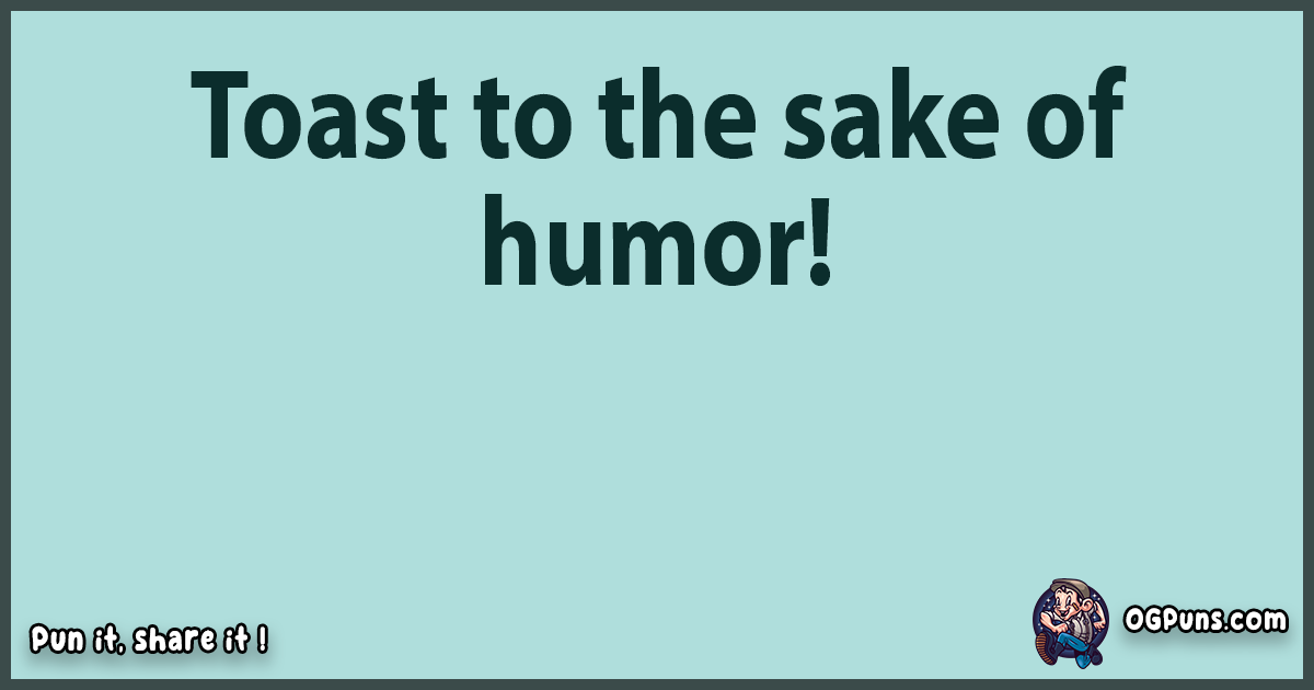 Textual pun with Sake puns