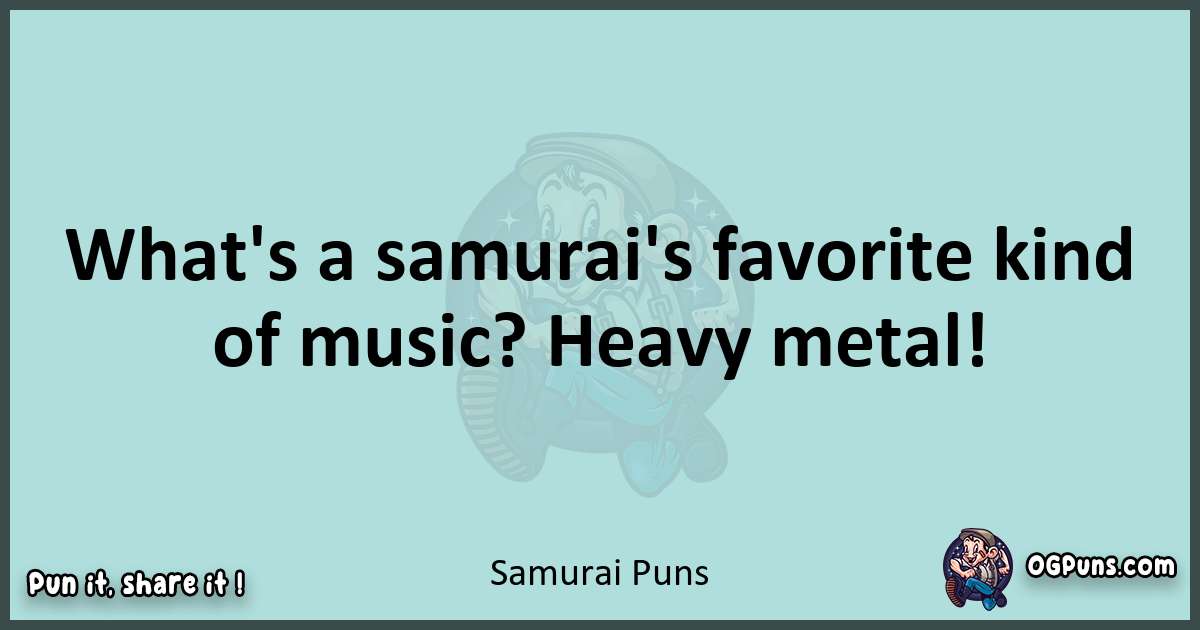 Text of a short pun with Samurai puns
