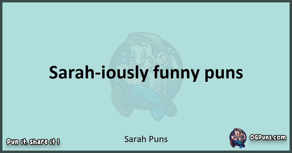 Text of a short pun with Sarah puns