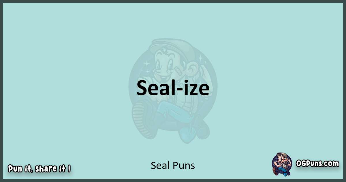 Text of a short pun with Seal puns