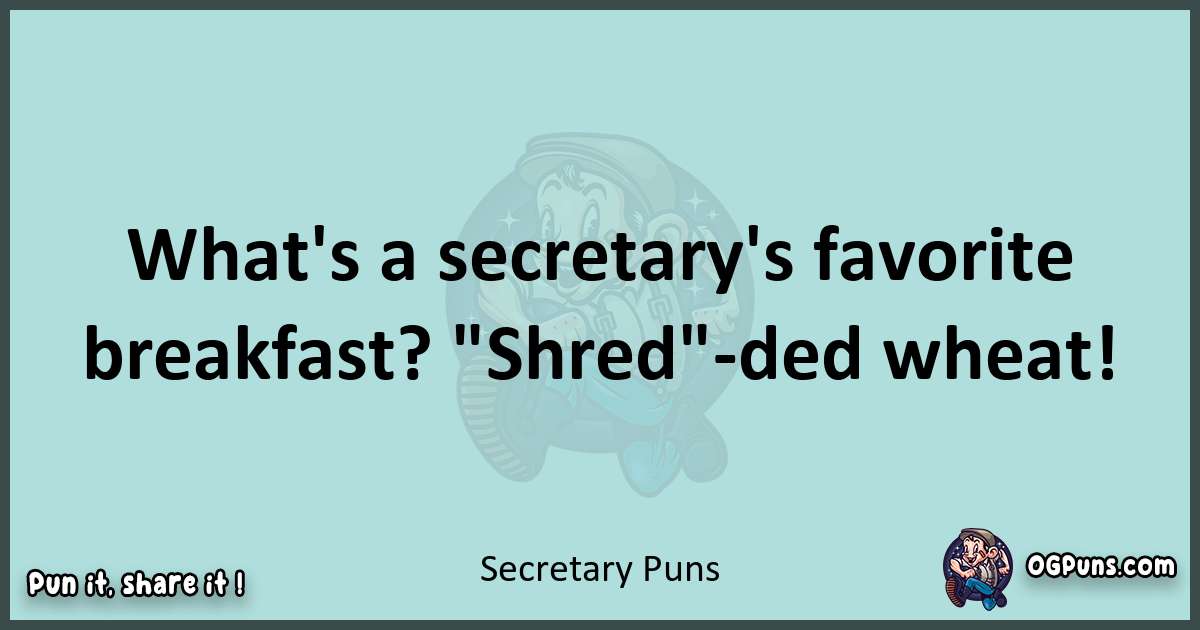 Text of a short pun with Secretary puns